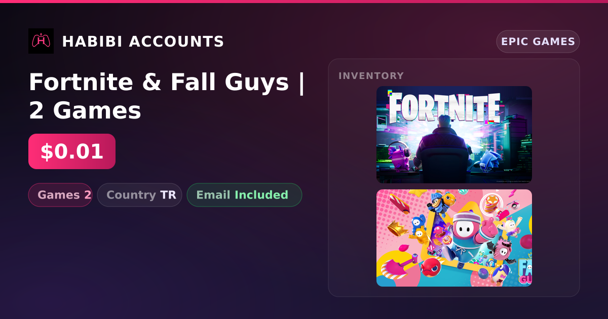 Fortnite & Fall Guys | 2 Games — HabibiAccounts