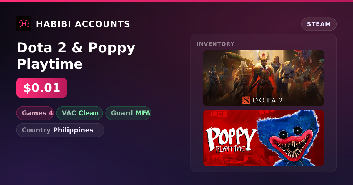 Dota 2 & Poppy Playtime — HabibiAccounts