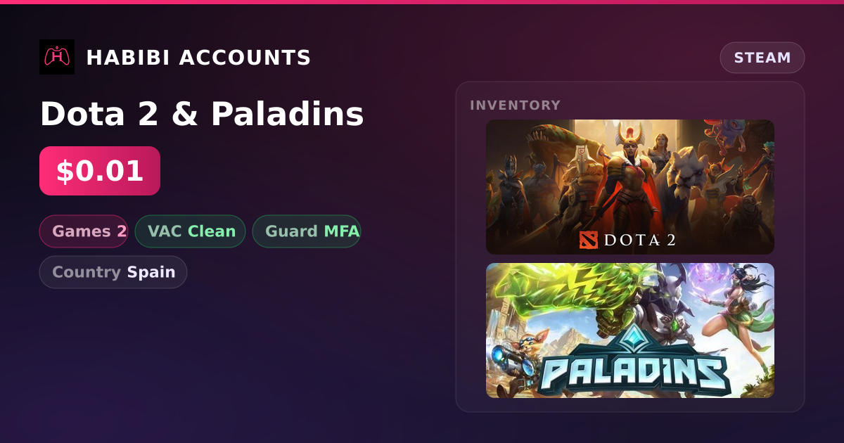 Dota 2 & Paladins — HabibiAccounts