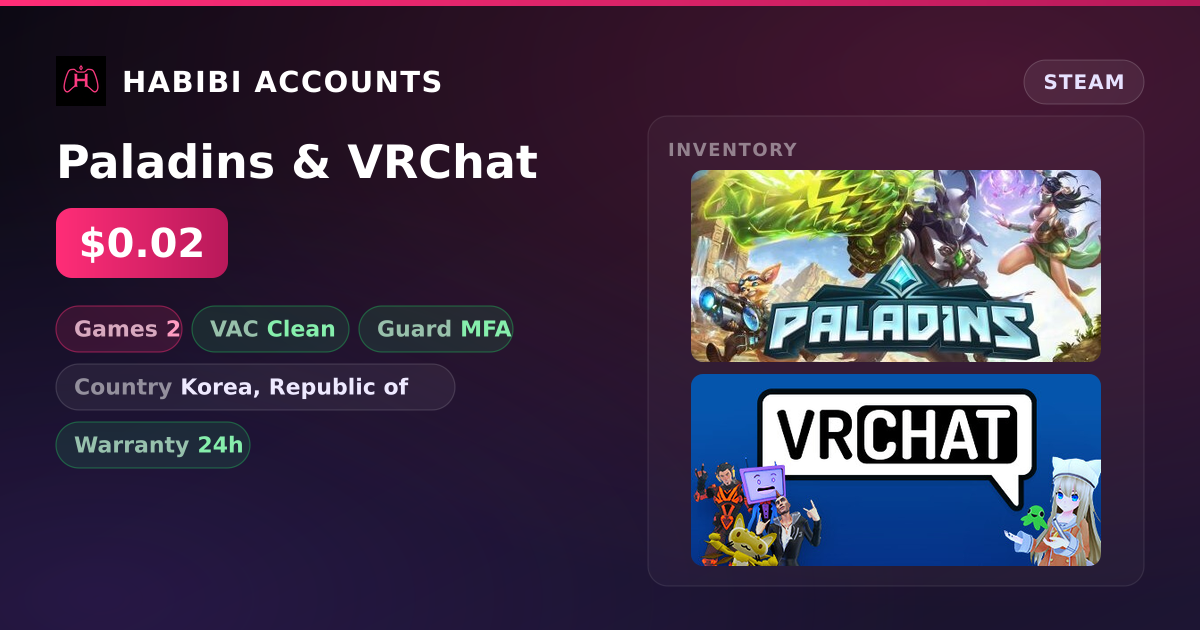 Paladins & VRChat — HabibiAccounts