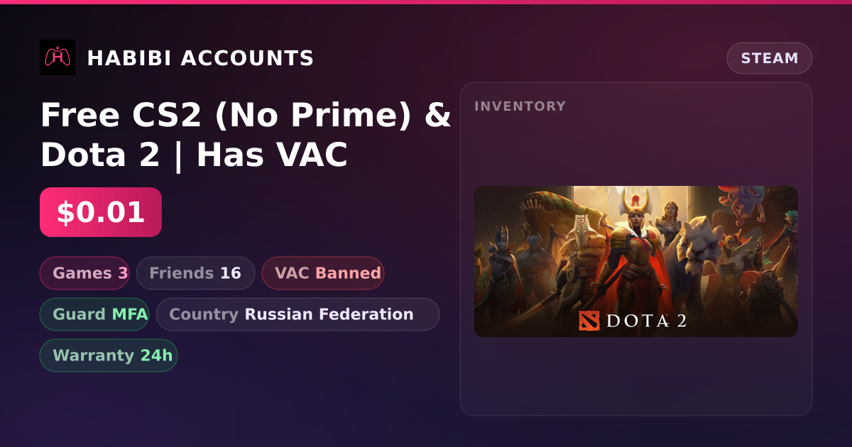 Free CS2 (No Prime) & Dota 2 | Has VAC — HabibiAccounts