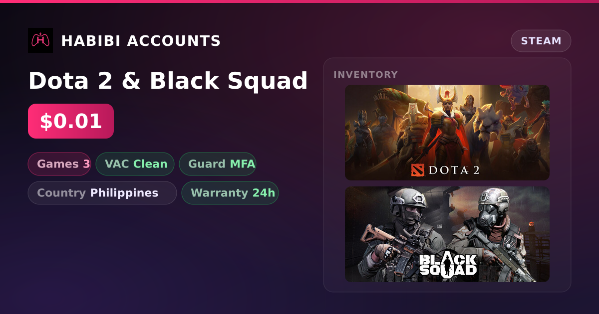 Dota 2 & Black Squad — HabibiAccounts