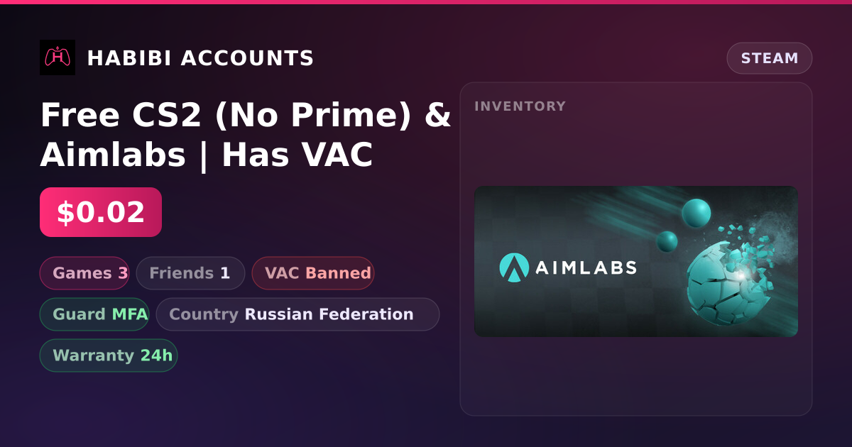 Free CS2 (No Prime) & Aimlabs | Has VAC — HabibiAccounts