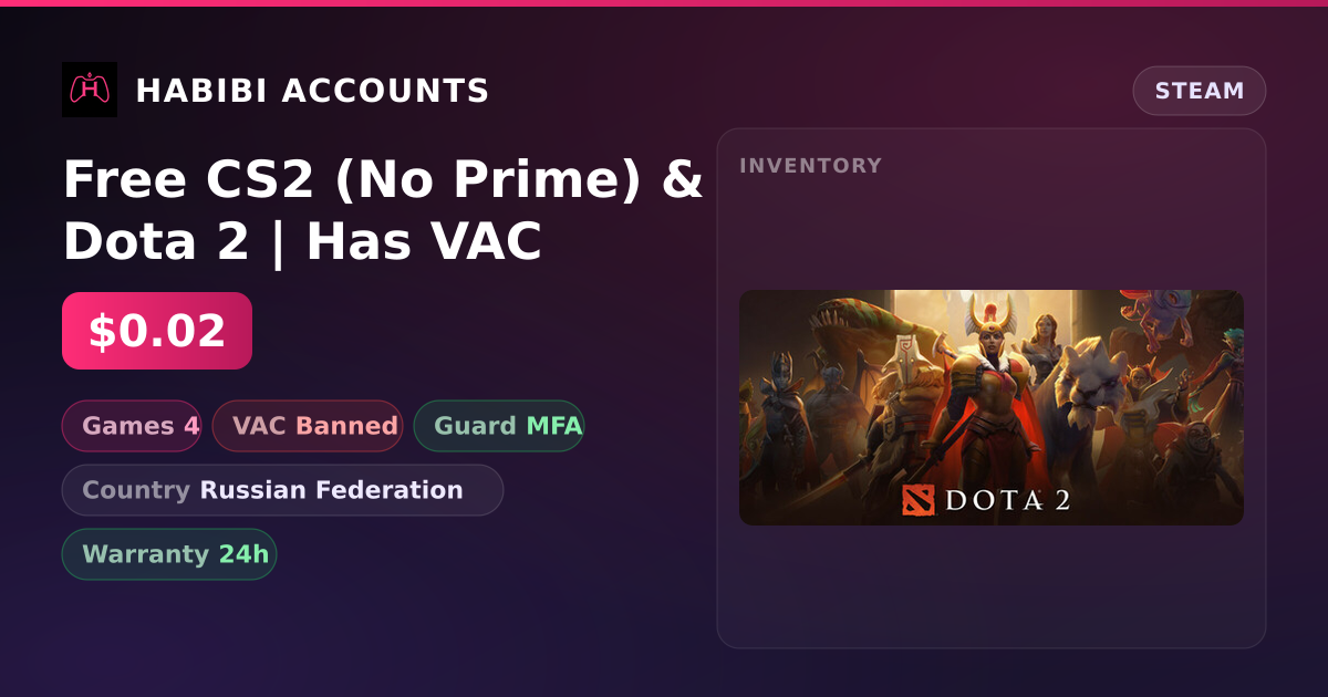 Free CS2 (No Prime) & Dota 2 | Has VAC — HabibiAccounts