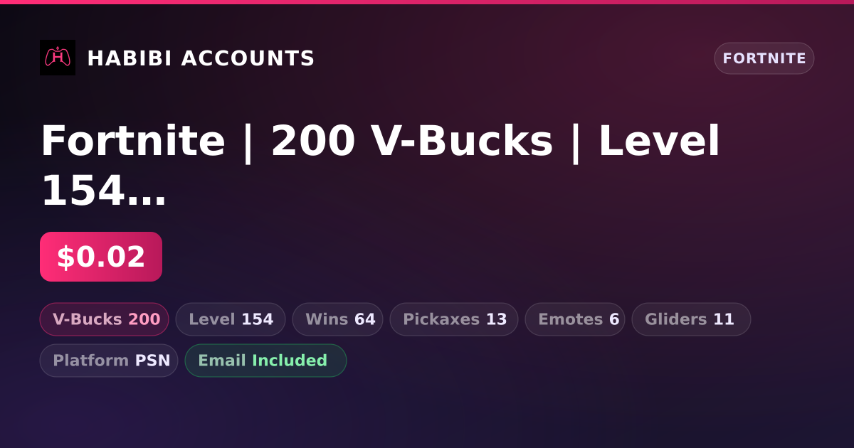 Fortnite | 200 V-Bucks | Level 154 | 64 Wins — HabibiAccounts