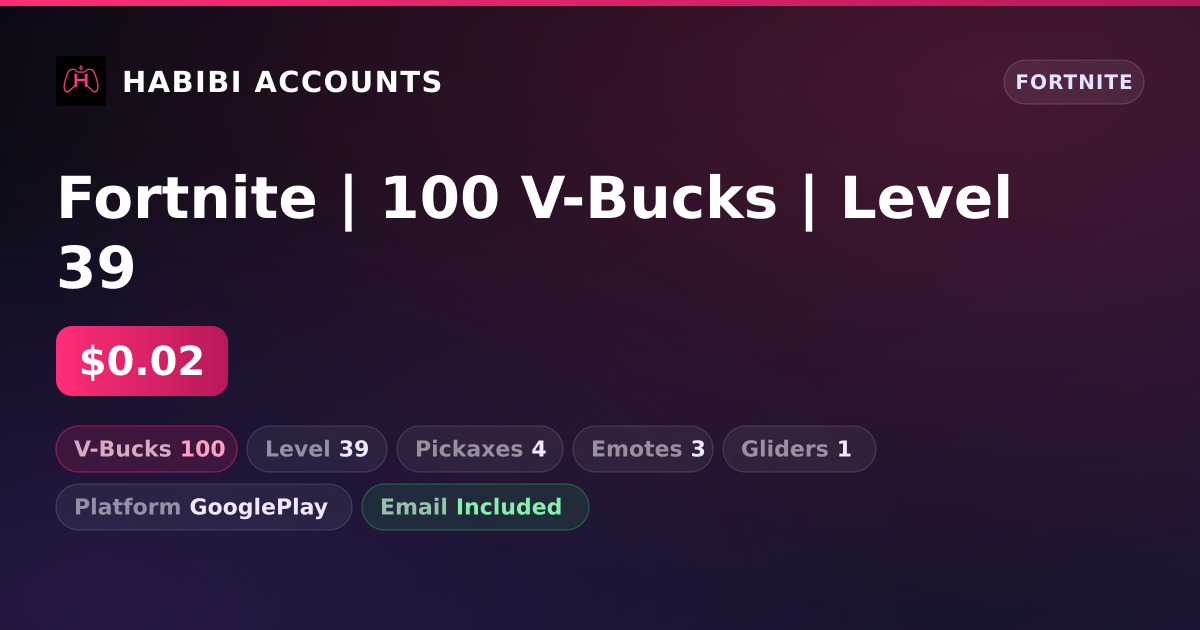 Fortnite | 100 V-Bucks | Level 39 — HabibiAccounts
