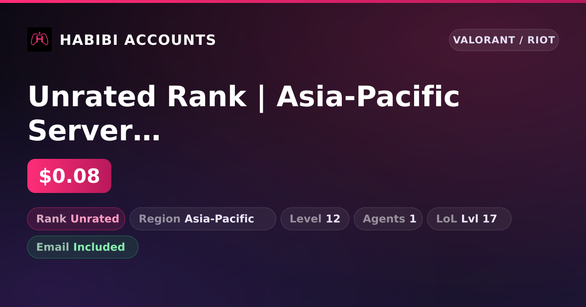 Unrated Rank | Asia-Pacific Server | Level 12 — HabibiAccounts
