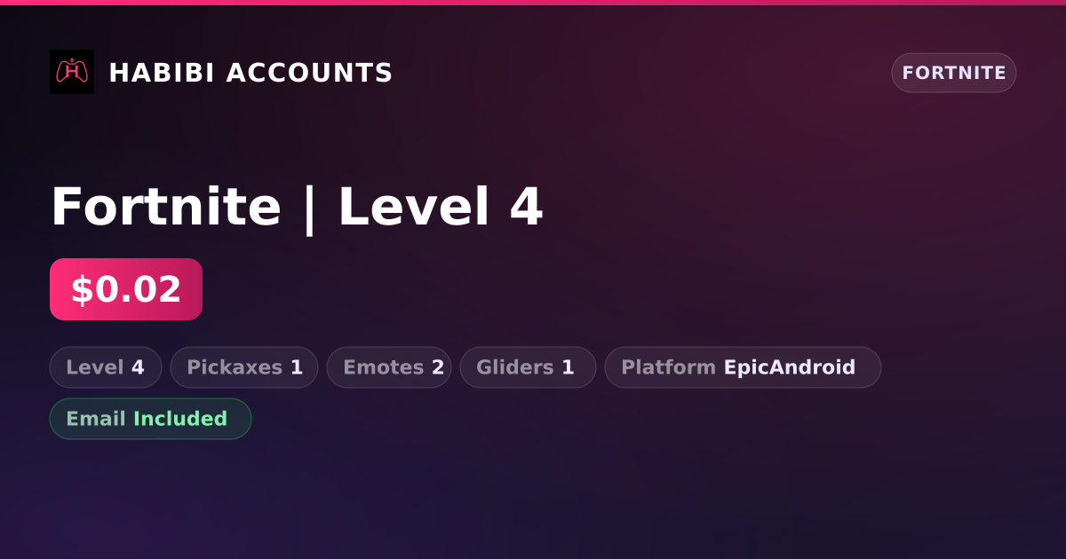 Fortnite | Level 4 — HabibiAccounts