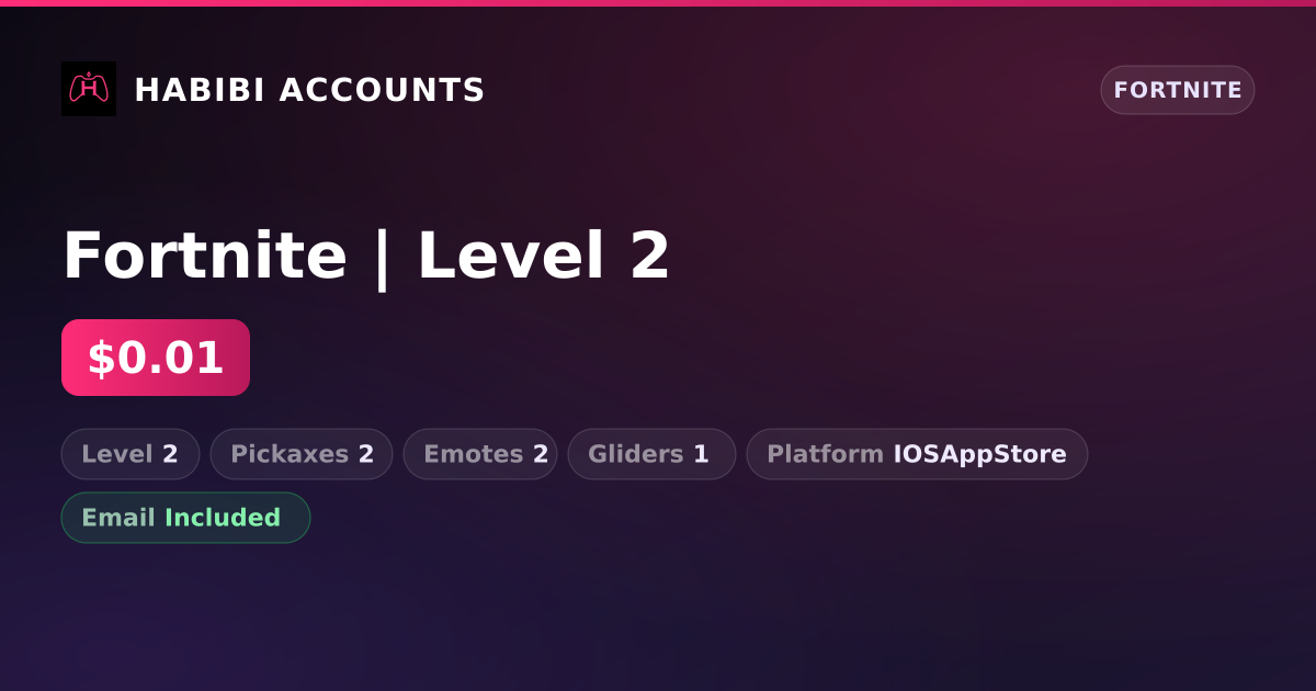 Fortnite | Level 2 — HabibiAccounts