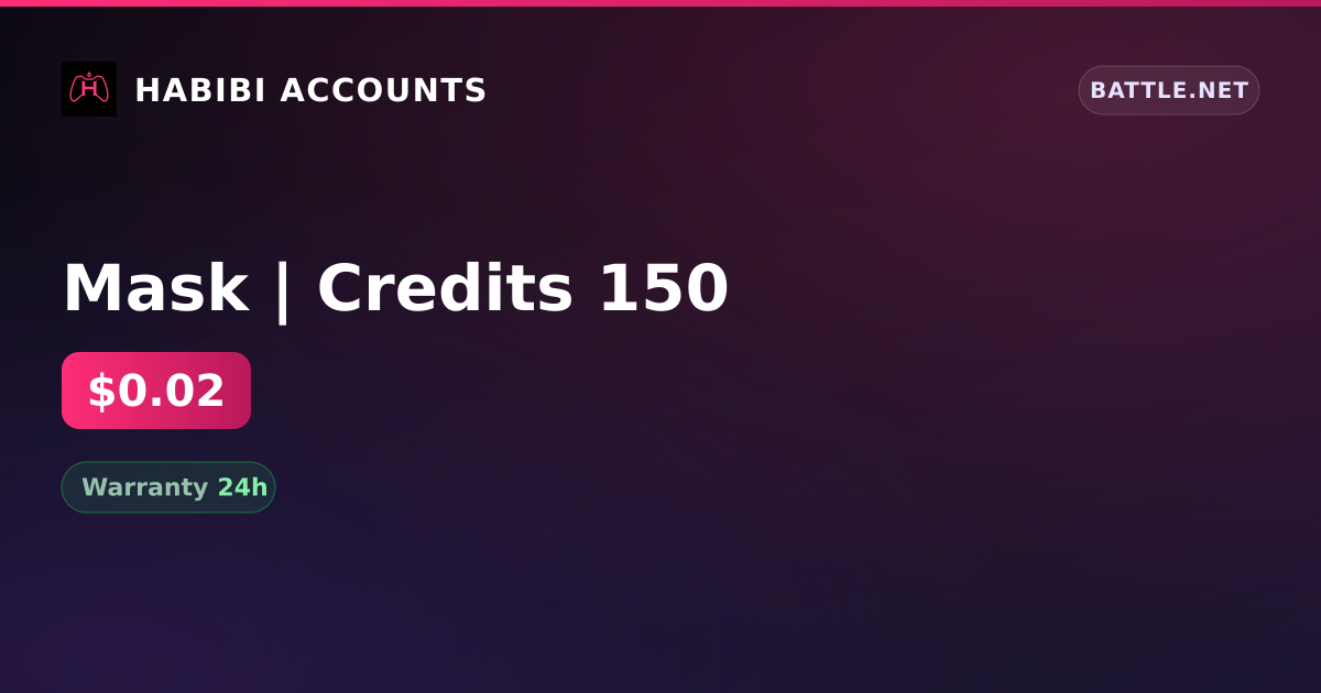 Mask | Credits 150 — HabibiAccounts