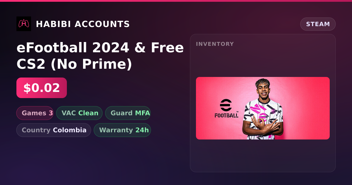 eFootball 2024 & Free CS2 (No Prime) — HabibiAccounts