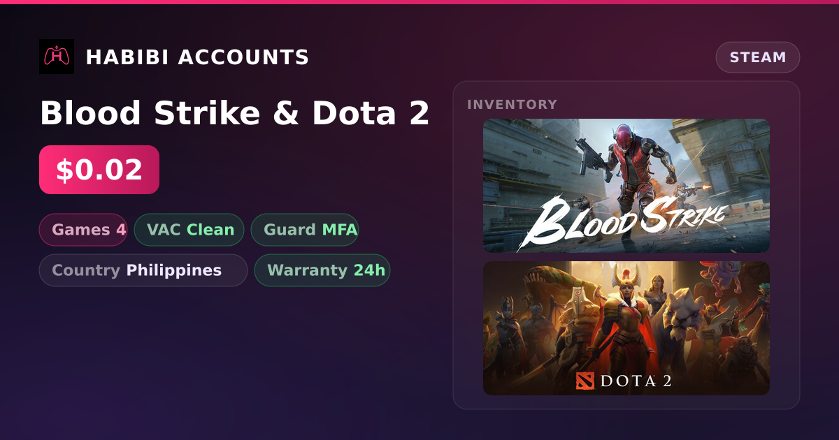 Blood Strike & Dota 2 — HabibiAccounts