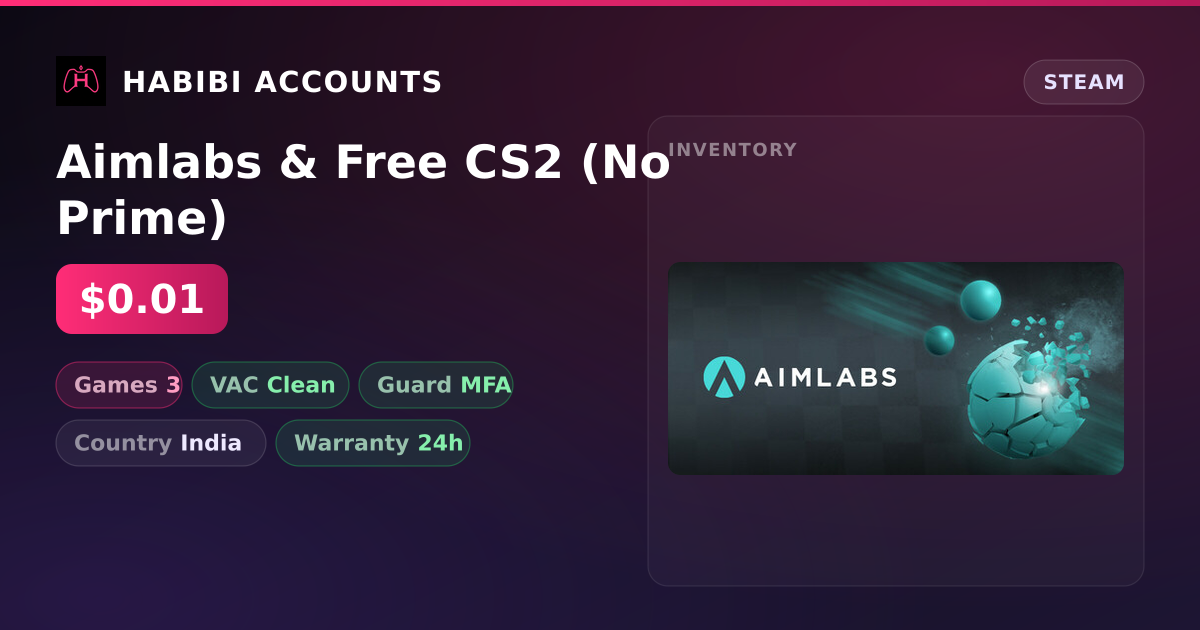 Aimlabs & Free CS2 (No Prime) — HabibiAccounts