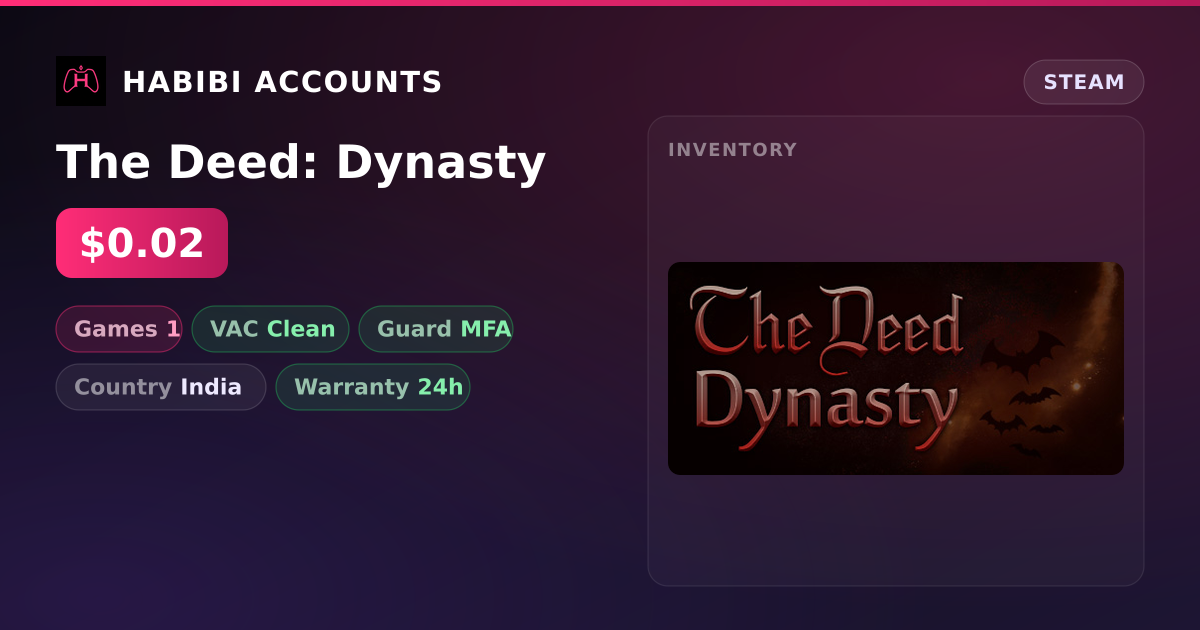 The Deed: Dynasty — HabibiAccounts