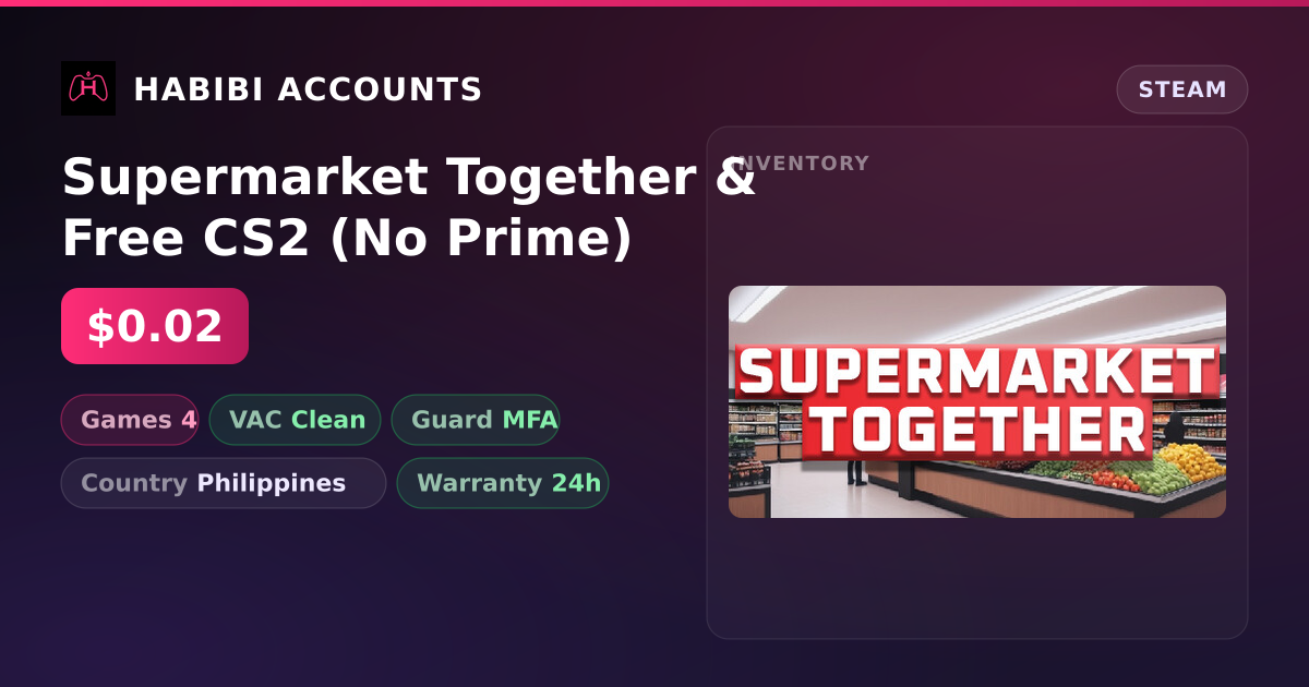 Supermarket Together & Free CS2 (No Prime) — HabibiAccounts