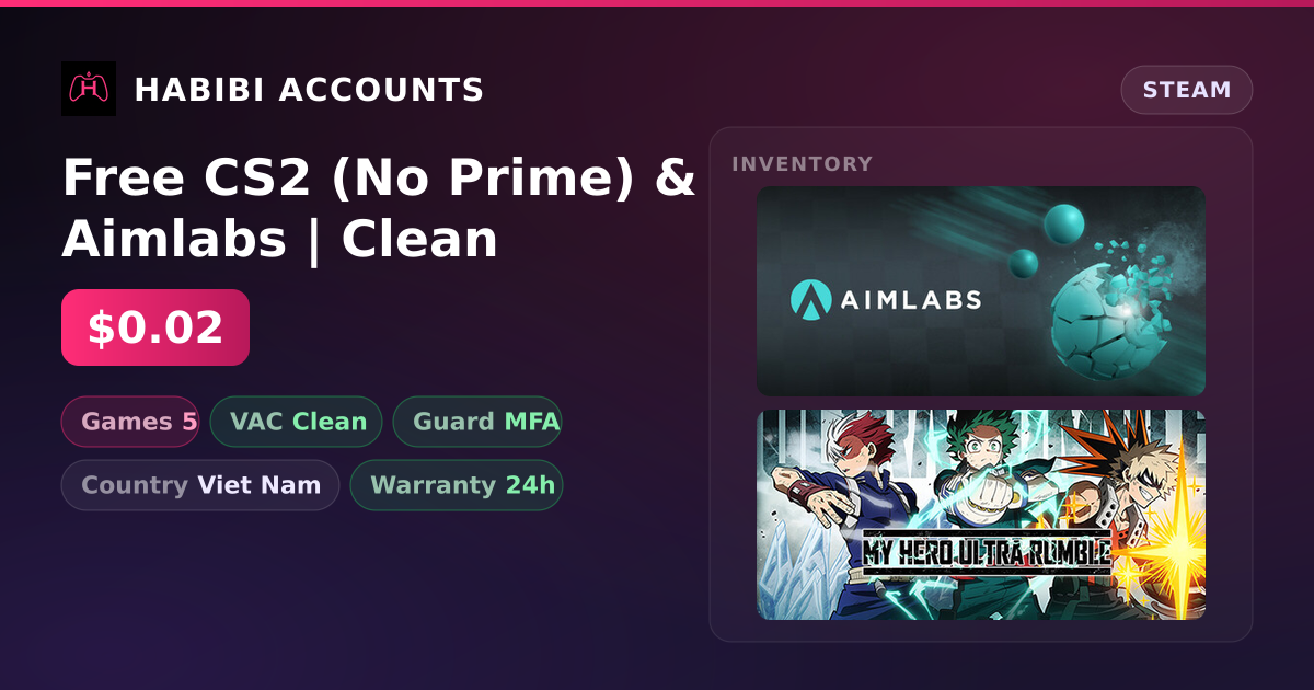 Free CS2 (No Prime) & Aimlabs | Clean — HabibiAccounts