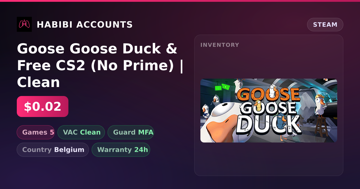 Goose Goose Duck & Free CS2 (No Prime) | Clean — HabibiAccounts