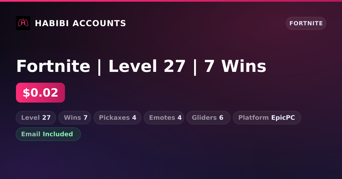 Fortnite | Level 27 | 7 Wins — HabibiAccounts