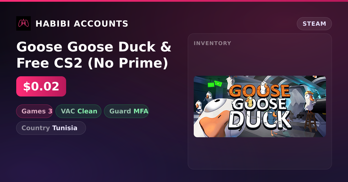 Goose Goose Duck & Free CS2 (No Prime) — HabibiAccounts