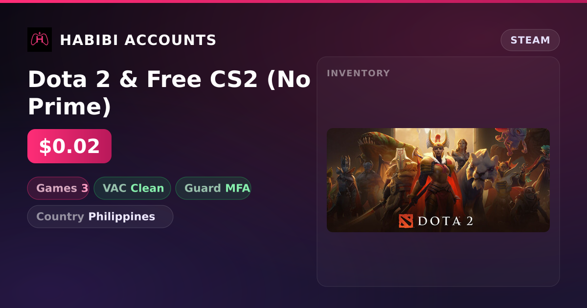 Dota 2 & Free CS2 (No Prime) — HabibiAccounts