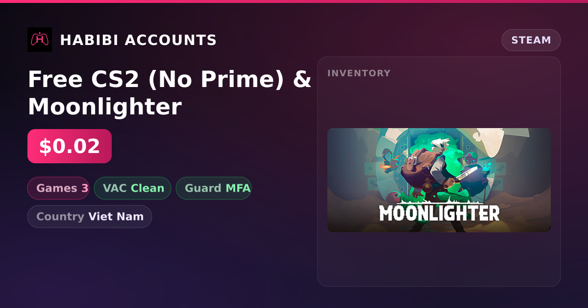 Free CS2 (No Prime) & Moonlighter — HabibiAccounts