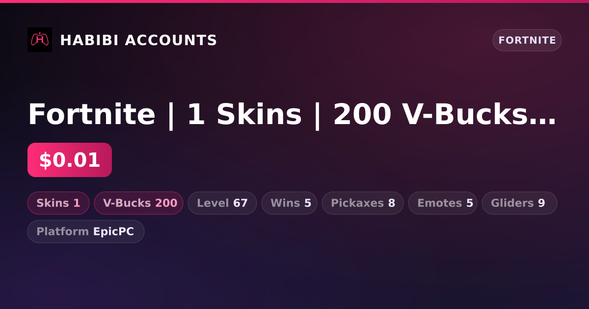 Fortnite | 1 Skins | 200 V-Bucks | Level 67 | 5 Wins — HabibiAccounts