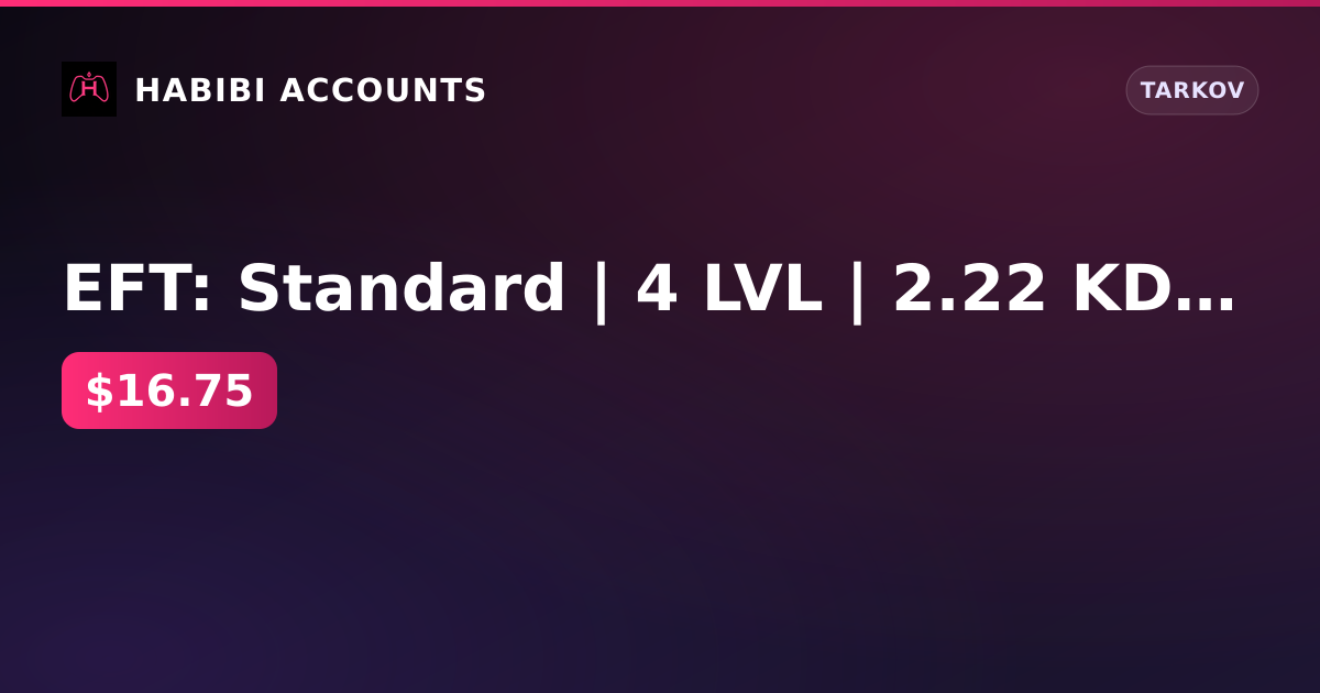 EFT: Standard | 4 LVL | 2.22 KD | 40 days leggings — HabibiAccounts