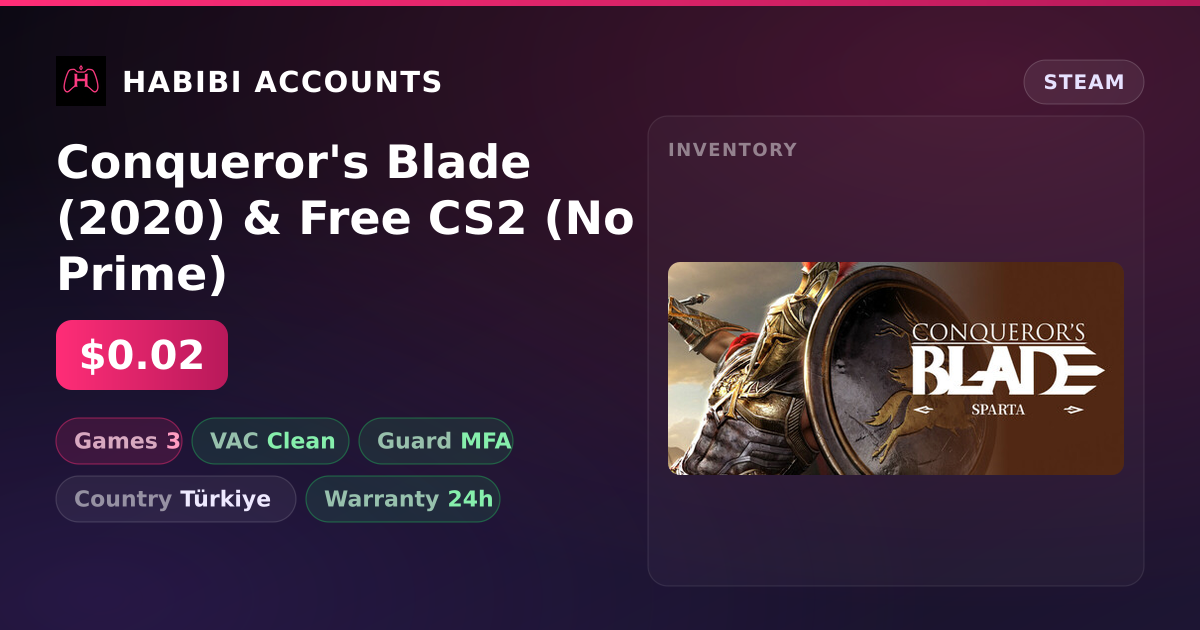 Conqueror's Blade (2020) & Free CS2 (No Prime) — HabibiAccounts