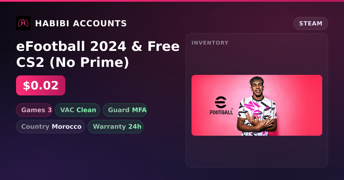 eFootball 2024 & Free CS2 (No Prime) — HabibiAccounts