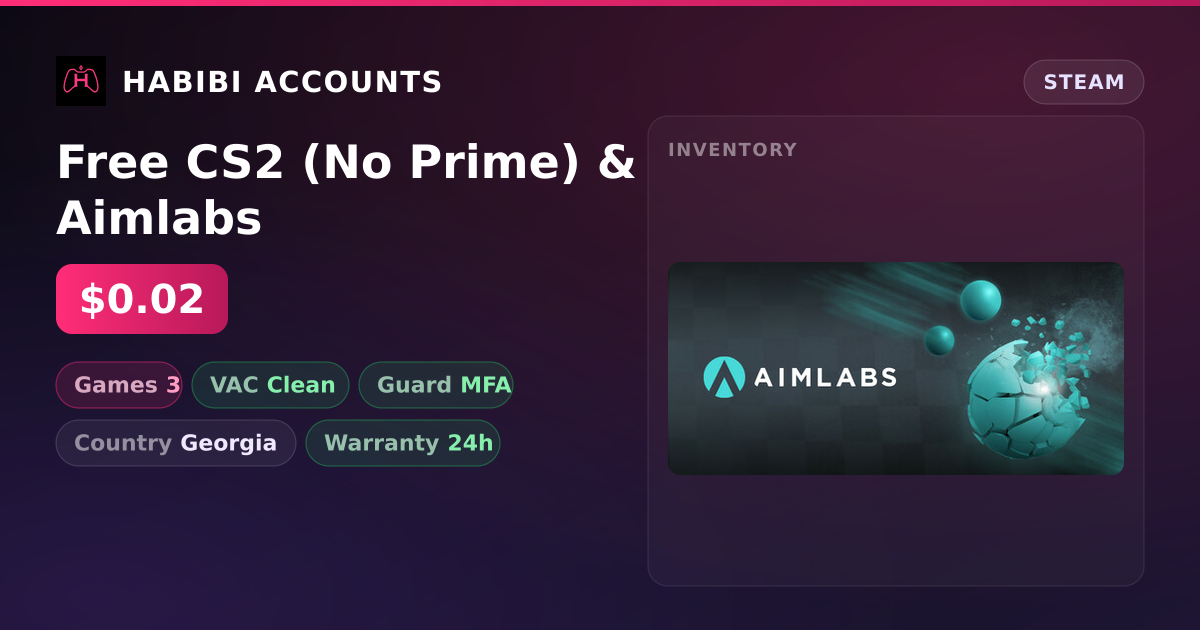 Free CS2 (No Prime) & Aimlabs — HabibiAccounts