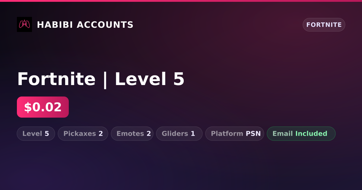 Fortnite | Level 5 — HabibiAccounts