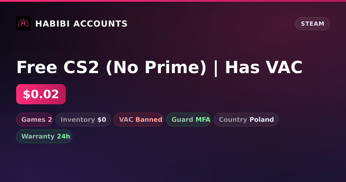 Free CS2 (No Prime) | Has VAC — HabibiAccounts