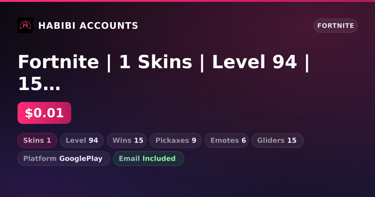 Fortnite | 1 Skins | Level 94 | 15 Wins — HabibiAccounts