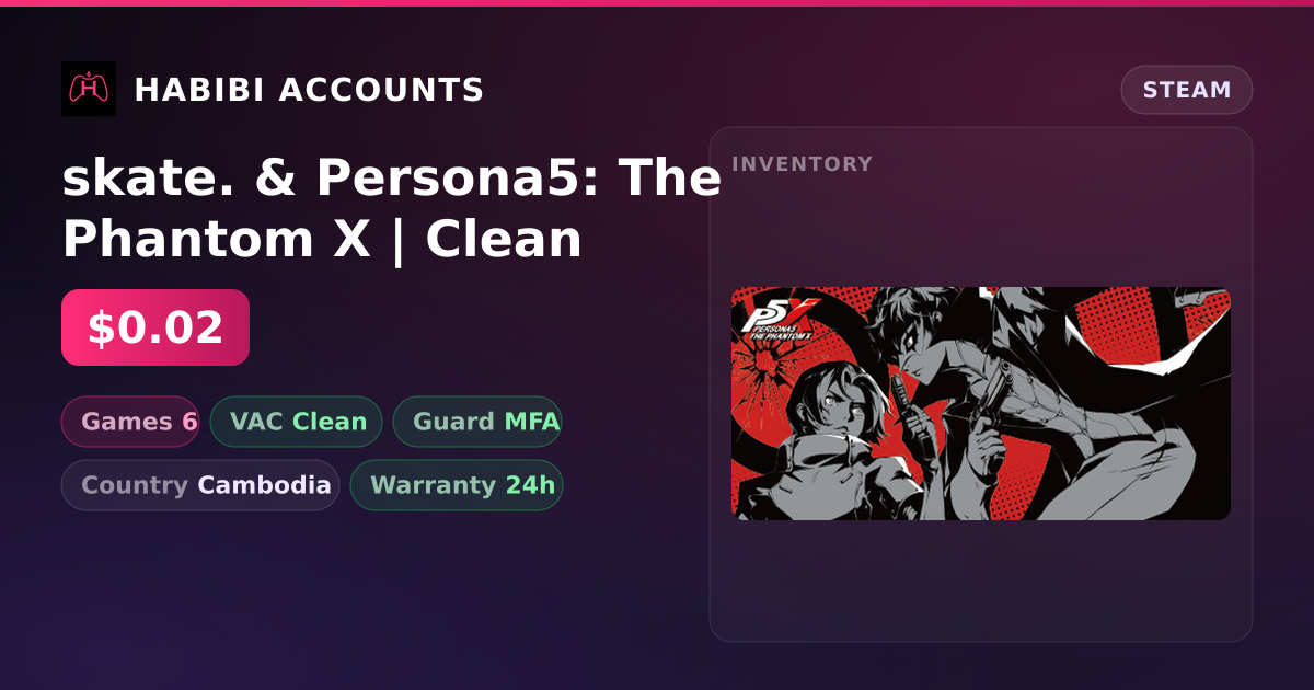 skate. & Persona5: The Phantom X | Clean — HabibiAccounts