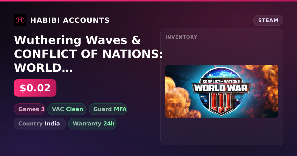 Wuthering Waves & CONFLICT OF NATIONS: WORLD WAR 3 — HabibiAccounts