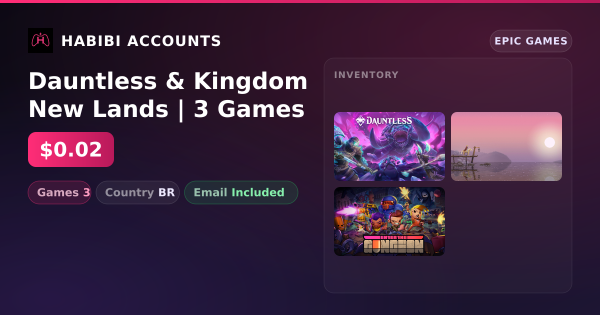 Dauntless & Kingdom New Lands | 3 Games — HabibiAccounts