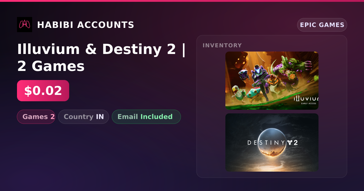 Illuvium & Destiny 2 | 2 Games — HabibiAccounts
