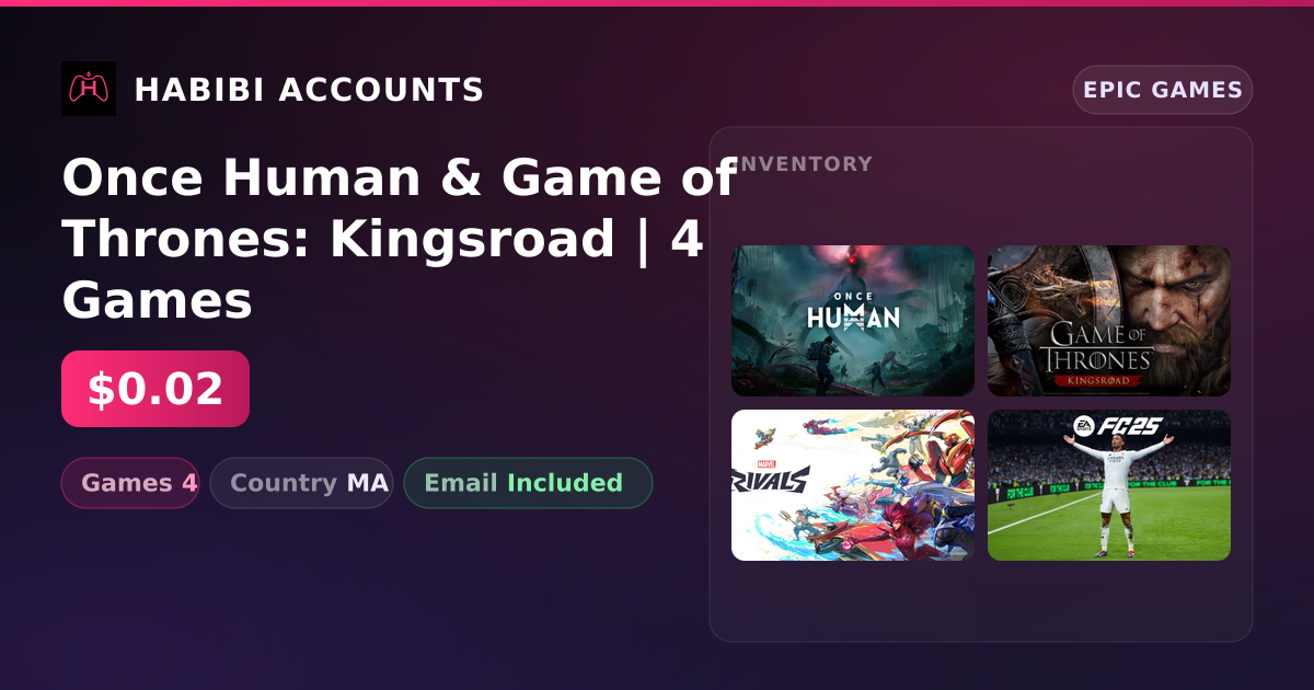 Once Human & Game of Thrones: Kingsroad | 4 Games — HabibiAccounts