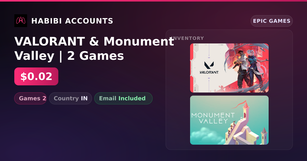 VALORANT & Monument Valley | 2 Games — HabibiAccounts