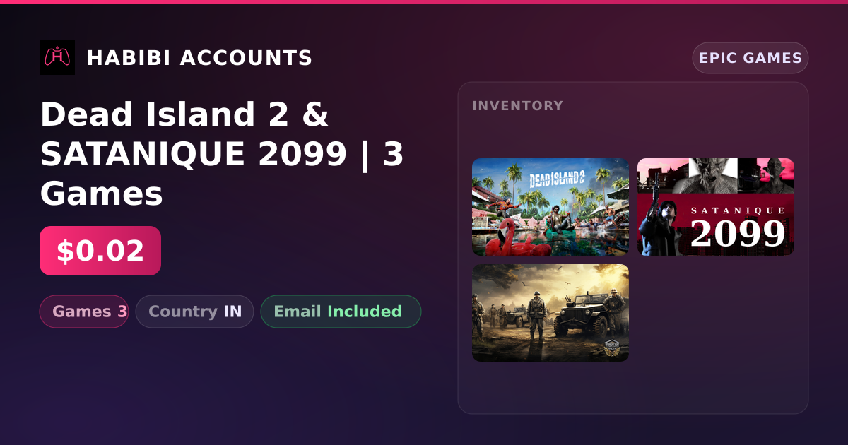 Dead Island 2 & SATANIQUE 2099 | 3 Games — HabibiAccounts