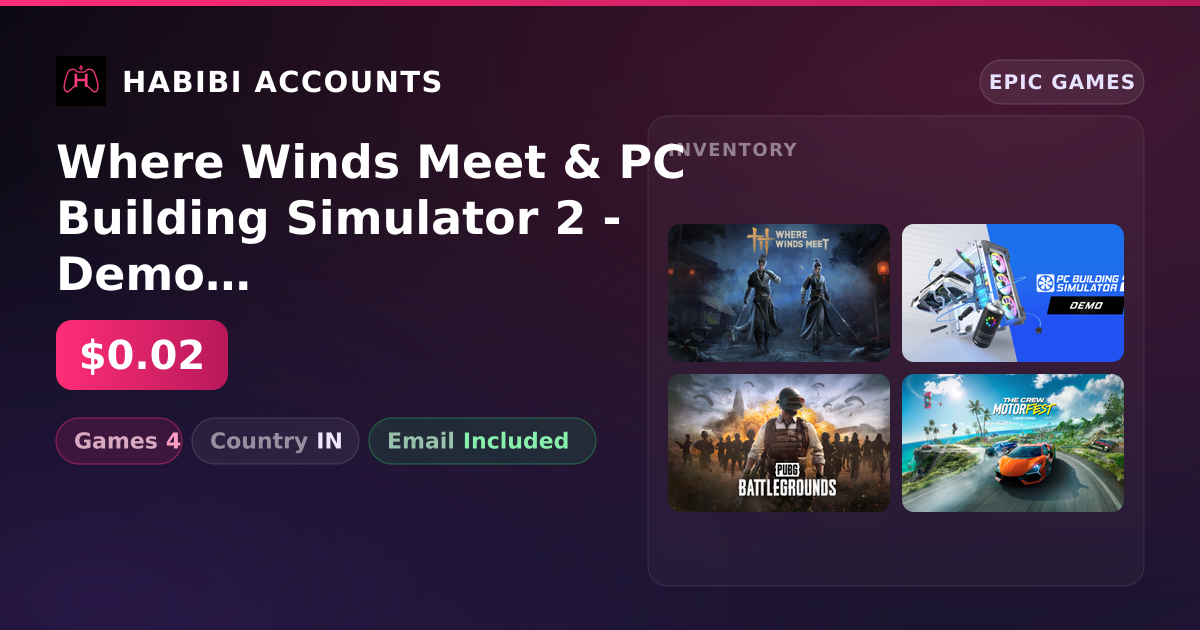 Where Winds Meet & PC Building Simulator 2 - Demo | 4 Games — HabibiAccounts