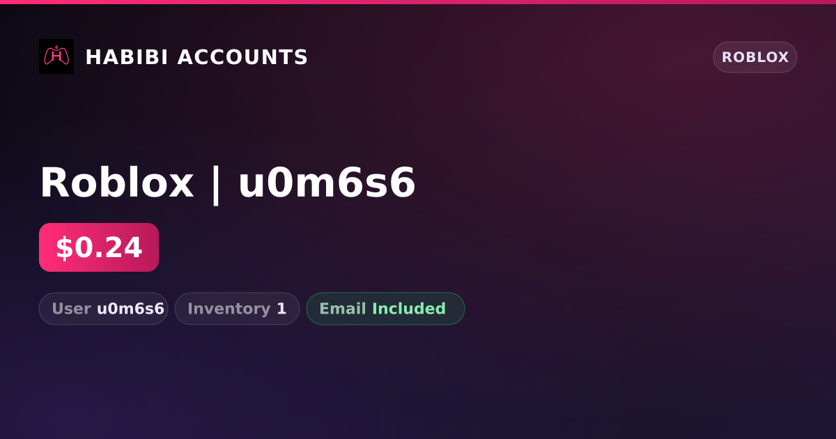 Roblox | u0m6s6 — HabibiAccounts