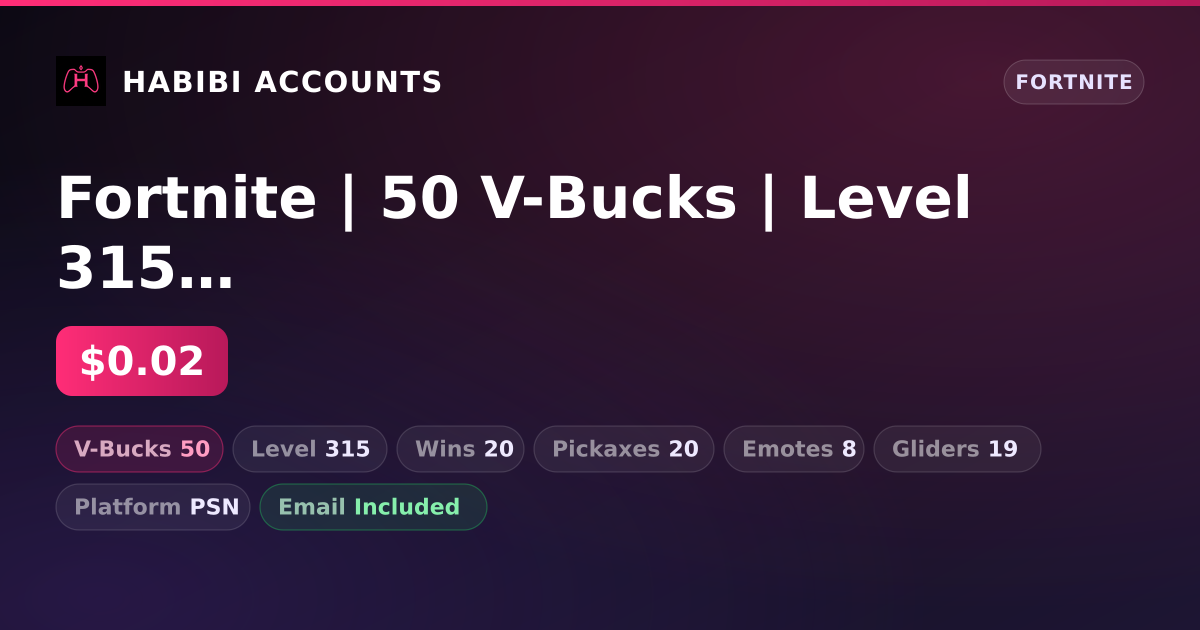 Fortnite | 50 V-Bucks | Level 315 | 20 Wins — HabibiAccounts