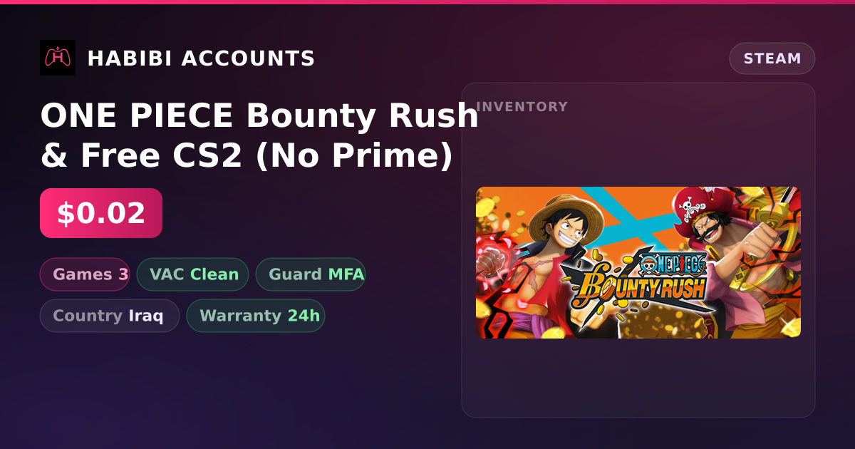 ONE PIECE Bounty Rush & Free CS2 (No Prime) — HabibiAccounts