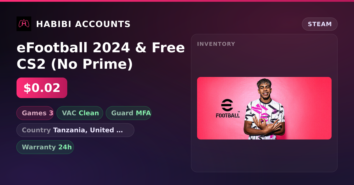 eFootball 2024 & Free CS2 (No Prime) — HabibiAccounts