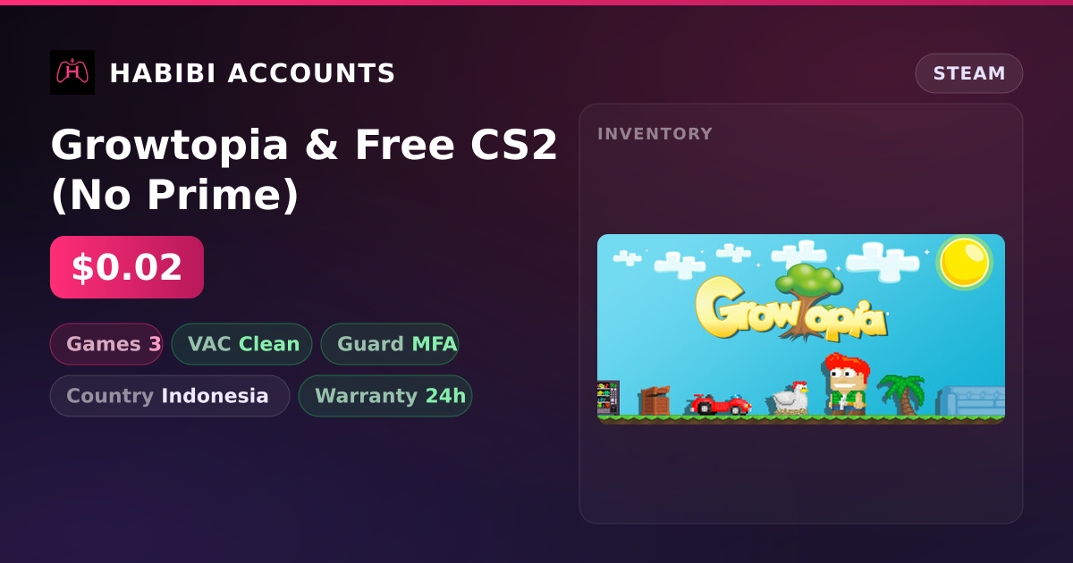 Growtopia & Free CS2 (No Prime) — HabibiAccounts
