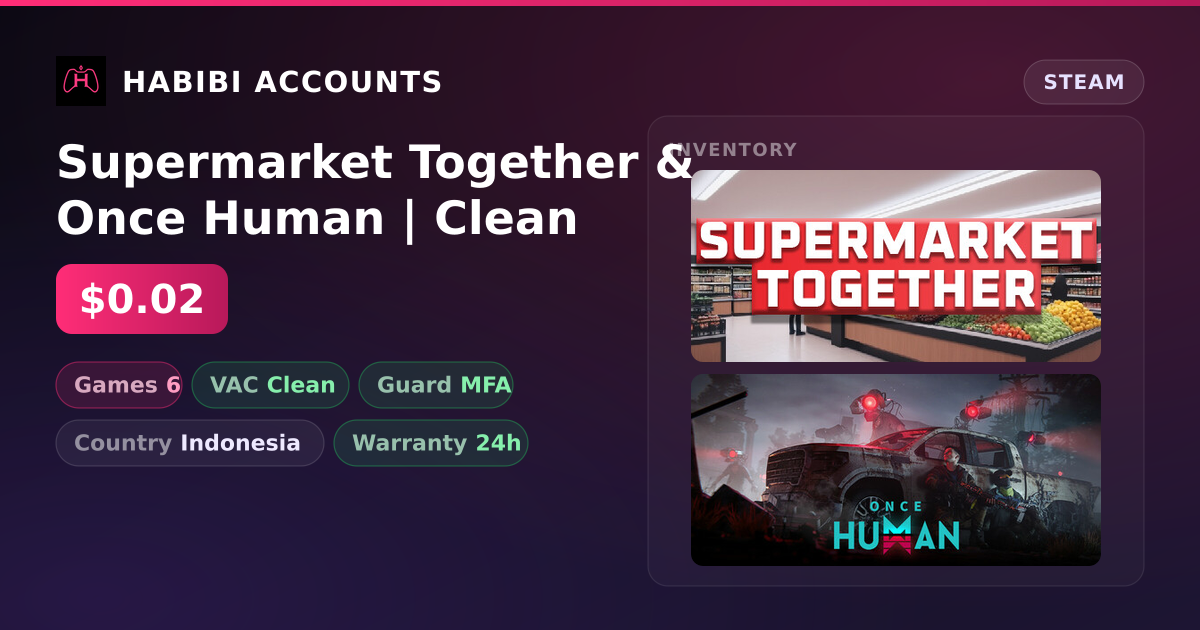 Supermarket Together & Once Human | Clean — HabibiAccounts