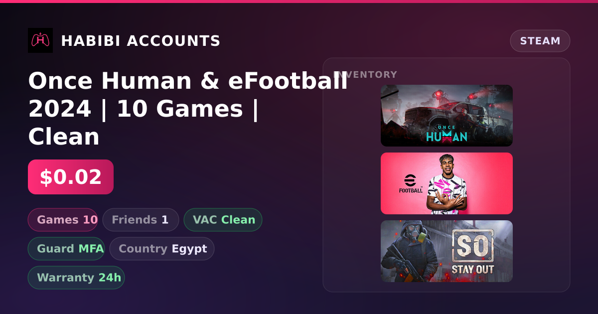 Once Human & eFootball 2024 | 10 Games | Clean — HabibiAccounts