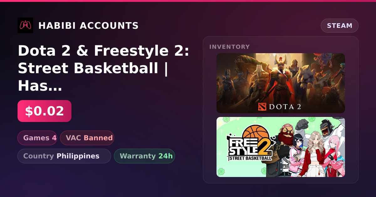 Dota 2 & Freestyle 2: Street Basketball | Has VAC — HabibiAccounts