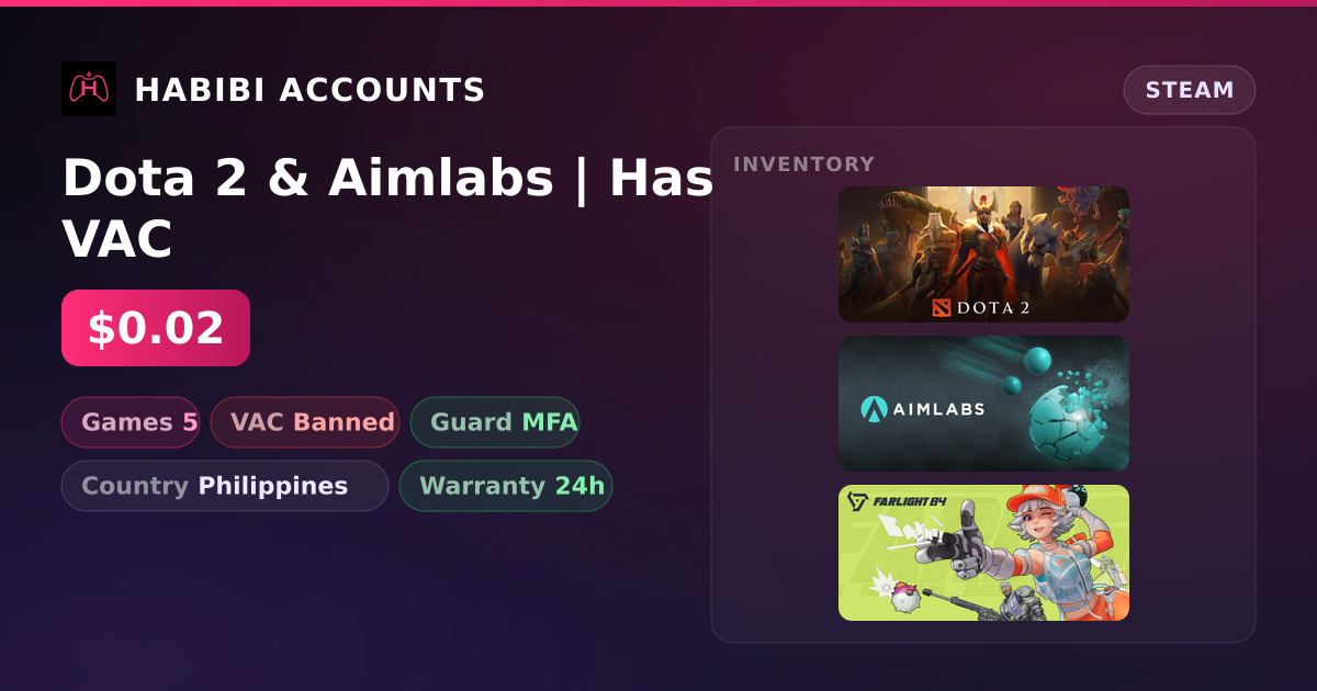 Dota 2 & Aimlabs | Has VAC — HabibiAccounts